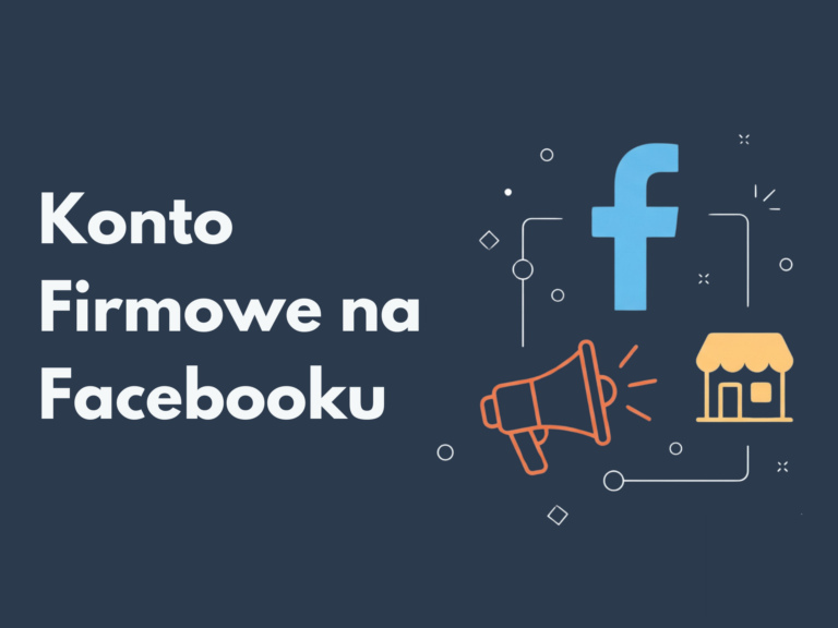 jak założyć konto firmowe na Facebooku